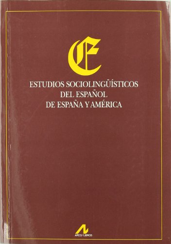 Imagen de archivo de ESTUDIOS SOCIOLINGSTICOS DEL ESPAOL DE ESPAA Y AMRICA a la venta por KALAMO LIBROS, S.L.