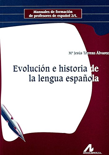 9788476357125: Evolucin e historia de la lengua espaola (Manuales de formacin de profesores de espaol 2/L)