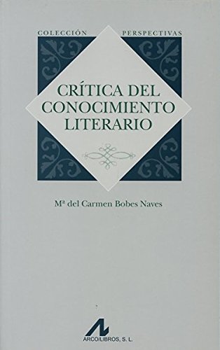 Imagen de archivo de CRTICA DEL CONOCIMIENTO LITERARIO a la venta por KALAMO LIBROS, S.L.