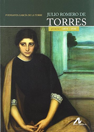 JULIO ROMERO DE TORRES. PINTOR 1874-1930