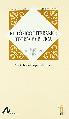 Topico literario, ( El ). Teoria y critica