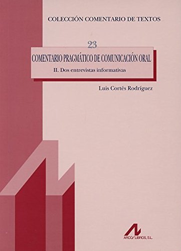 Comentario pragmático de comunicación oral. Dos entrevistas informativas