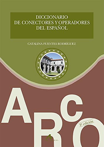Imagen de archivo de DICCIONARIO DE CONECTORES Y OPERADORES DEL ESPAOL a la venta por KALAMO LIBROS, S.L.
