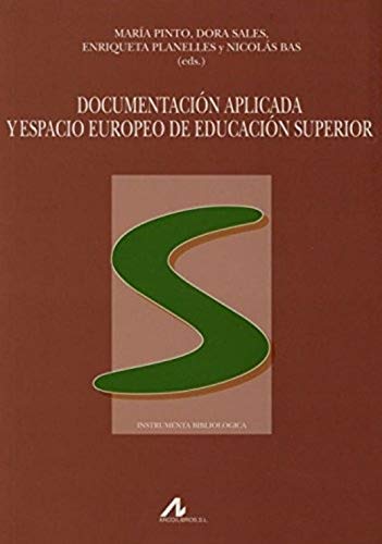 Stock image for DOCUMENTACIN APLICADA Y ESPACIO EUROPEO DE EDUCACIN SUPERIOR for sale by KALAMO LIBROS, S.L.