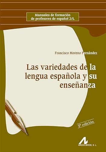 Stock image for LAS VARIEDADES DE LA LENGUA ESPAOLA Y SU ENSEANZA for sale by KALAMO LIBROS, S.L.
