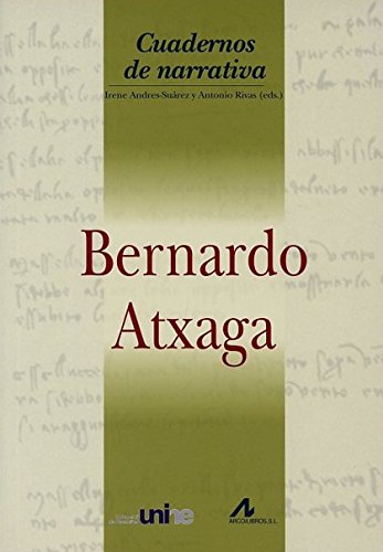 Imagen de archivo de CUADERNOS DE NARRATIVA: BERNARDO ATXAGA a la venta por KALAMO LIBROS, S.L.