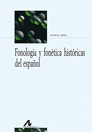 Imagen de archivo de FONOLOGA Y FONTICA HISTRICAS DEL ESPAOL a la venta por Hiperbook Espaa