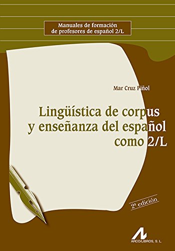 Imagen de archivo de LINGSTICA DE CORPUS Y ENSEANZA DEL ESPAOL COMO 2/L a la venta por Siglo Actual libros