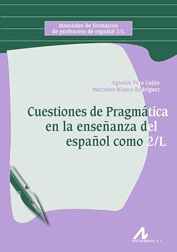 9788476358733: Cuestiones de Pragmtica en la enseanza del espaol como 2/L (Manuales de formacin de profesores de espaol 2/L)