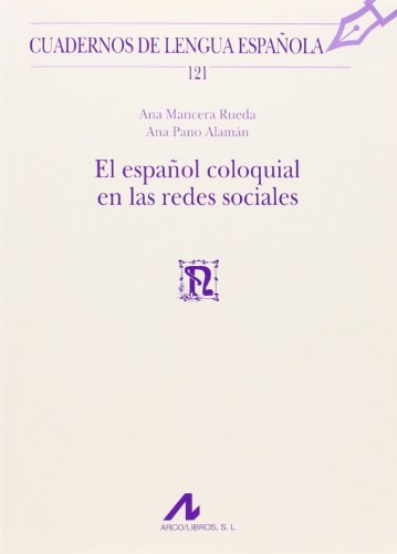 Beispielbild fr EL ESPAOL COLOQUIAL EN LAS REDES SOCIALES zum Verkauf von KALAMO LIBROS, S.L.