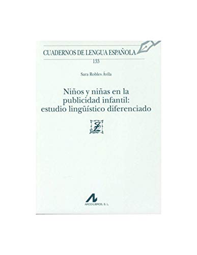 Imagen de archivo de NIOS Y NIAS EN LA PUBLICIDAD INFANTIL: ESTUDIO LINGSTICO DIFERENCIADO a la venta por KALAMO LIBROS, S.L.