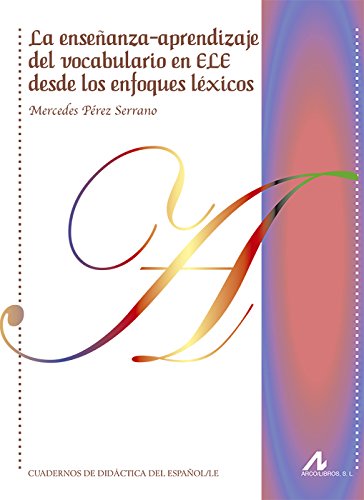Beispielbild fr LA ENSEANZA-APRENDIZAJE DEL VOCABULARIO EN ELE DESDE LOS ENFOQUES LEXICOS zum Verkauf von KALAMO LIBROS, S.L.