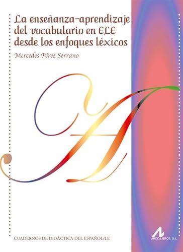 Stock image for LA ENSEANZA-APRENDIZAJE DEL VOCABULARIO EN ELE DESDE LOS ENFOQUES LEXICOS for sale by KALAMO LIBROS, S.L.