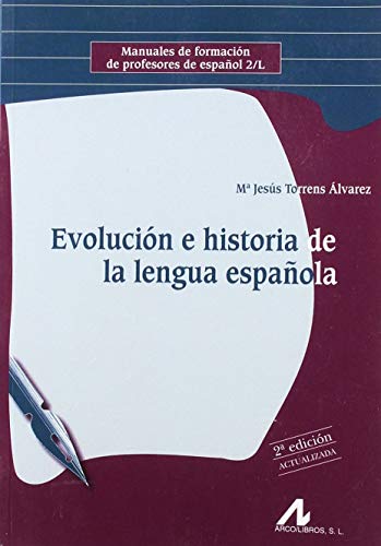 Evolucion e historia de la lengua espanola (2a ed. actualizada) (Spanish Edition) - Torrens Alvarez, Maria Jesus