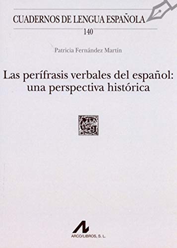 Imagen de archivo de PERFRASIS VERBALES DEL ESPAOL, LAS /UNA PERSPECTIVA HISTRICA (140) a la venta por Siglo Actual libros