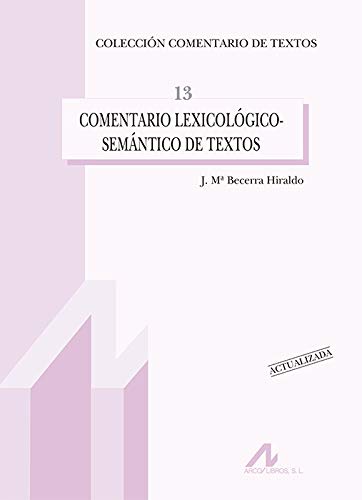 Imagen de archivo de COMENTARIO LEXICOLOGICO-SEMANTICO DE TEXTOS a la venta por KALAMO LIBROS, S.L.