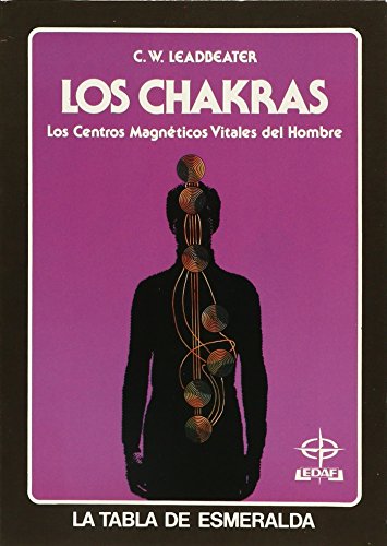 9788476401323: Chakras, Los - Centros Magneticos: Los Centros Magnticos Vitales del Hombre (Tabla de Esmeralda)