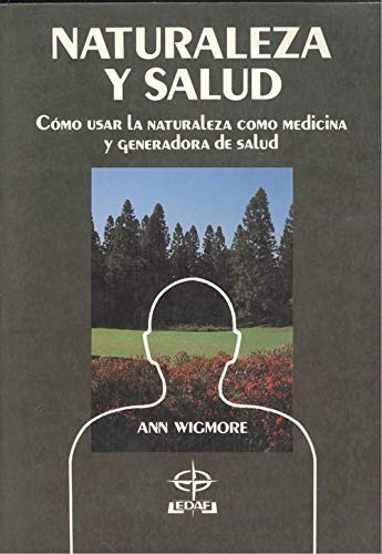 Naturaleza Y Salud (9788476401446) by Wigmore, Ann