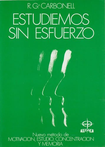 ESTUDIEMOS SIN ESFUERZO (9788476401484) by Carbonell R G