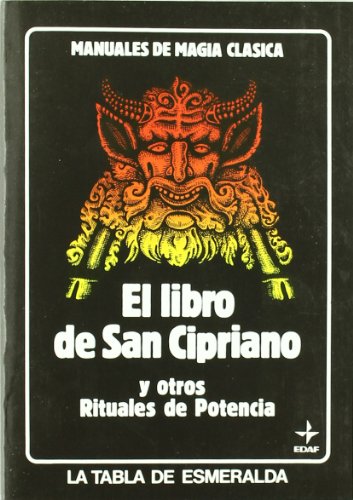 El libro de San Cipriano: Y otros Rituales de Potencia (Spanish Edition) (9788476401705) by [???]