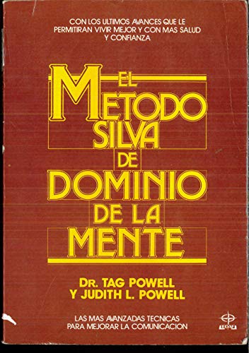 Stock image for El metodo silva de dominio de la mente Dr. Tag Powell Y Judith L. Powell for sale by Releo