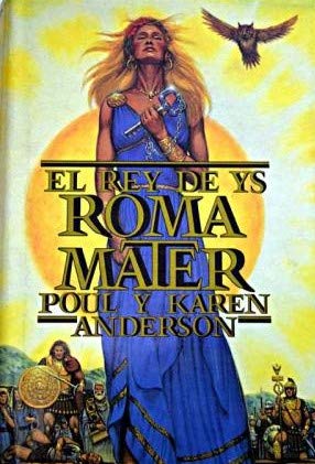 ROMA MATER. EL REY DE YS - ANDERSON, POUL Y KAREN