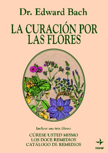 LA Curacion Por Las Flores (Spanish Edition) (9788476406687) by Bach, Edward