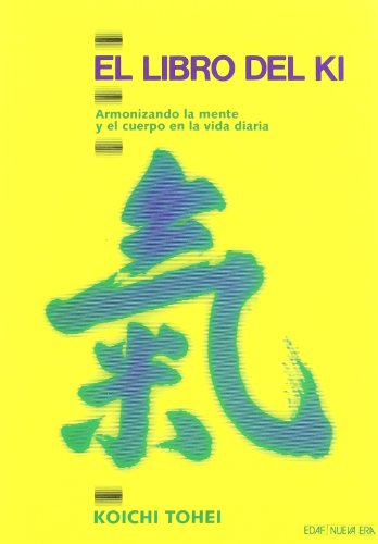 El libro del ki (9788476406779) by Tohei, Koichi; Tohei, K.