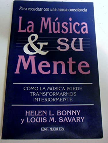 La mÃºsica & su mente (9788476408308) by Bonny, Helen L.