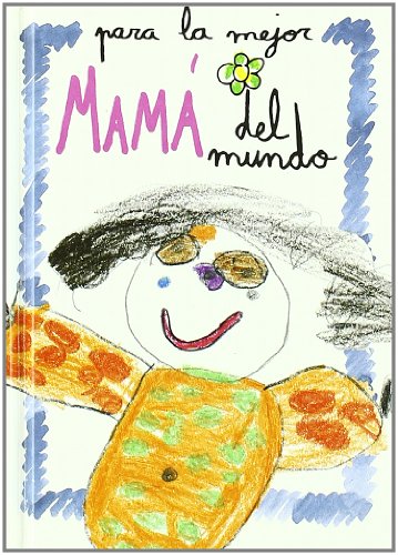 Imagen de archivo de Para LA Mejor Mama Del Mundo / To the World's Best Mom a la venta por medimops