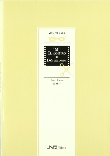 9788476424391: Gua para ver y analizar : M El vampiro de Dseldorf. Fritz Lang (1931)