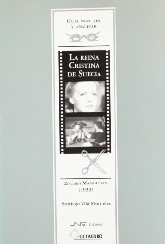 Stock image for GUA PARA VER Y ANALIZAR : LA REINA CRISTINA DE SUECIA. ROUBEN MAMOULIAN (1933) for sale by Zilis Select Books