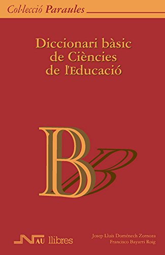 Imagen de archivo de Diccionari bsic de Cincies de l'Educaci a la venta por HISPANO ALEMANA Libros, lengua y cultura