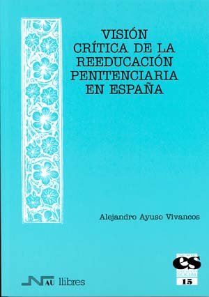 Beispielbild fr VISION CRITICA DE LA REEDUCACION PENITENCIARIA EN ESPAA zum Verkauf von KALAMO LIBROS, S.L.