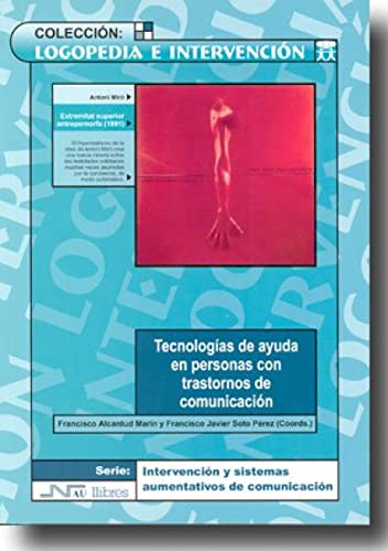 Stock image for TECNOLOGIAS DE AYUDA EN PERSONAS CON TRASTORNOS DE COMUNICACIN for sale by KALAMO LIBROS, S.L.