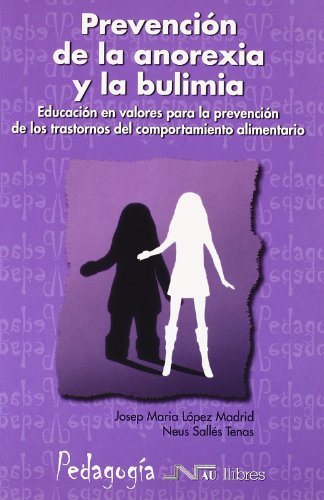 Beispielbild fr Prevencin de la anorexia y la bulimia: Educacin en valores para la prevencin zum Verkauf von Hilando Libros