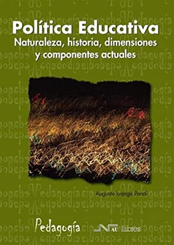 9788476427286: Poltica Educativa: Naturaleza, historia, dimensiones y componentes actuales (Universidad pedagoga)