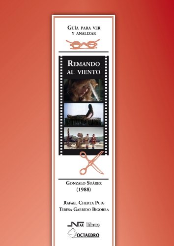GUÍA PARA VER Y ANALIZAR. REMANDO AL VIENTO. GONZALO SUÁREZ (1988).