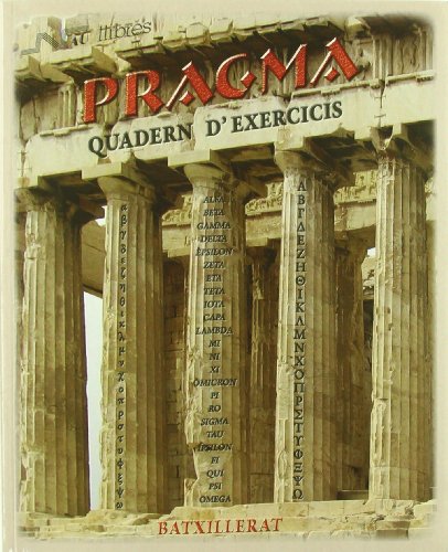 Beispielbild fr PRAGMA (GREC) BATXILLERAT + QUADERN D EXERCICIS zum Verkauf von Librerias Prometeo y Proteo