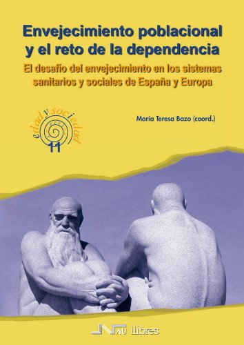 Imagen de archivo de ENVEJECIMIENTO POBLACIONAL Y EL RETO DE LA DEPENDENCIA: El desafo del envejecimiento en los sistemas sanitarios y sociales de Espaa y Europa a la venta por KALAMO LIBROS, S.L.