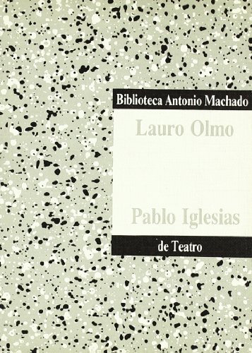 Stock image for Pablo Iglesias (Biblioteca Antonio Machado de Teatro) for sale by literal books