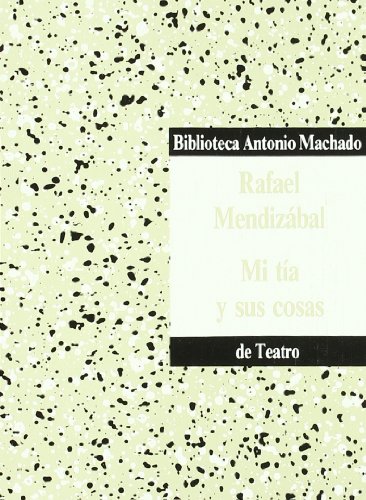 Imagen de archivo de Mi tia y sus cosas (Biblioteca Antonio Machado de Teatro) a la venta por literal books