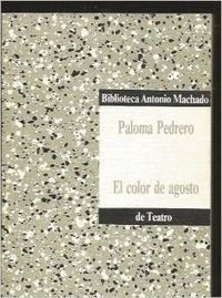 Imagen de archivo de El color de agosto (Coleccio?n teatral de autores espan?oles) (Spanish Edition) a la venta por Redux Books