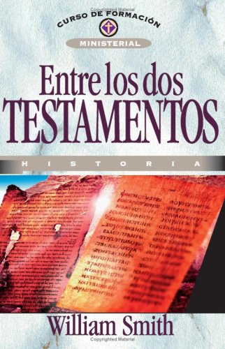 Beispielbild fr Entre Los Dos Testamentos (Spanish Edition) zum Verkauf von SecondSale