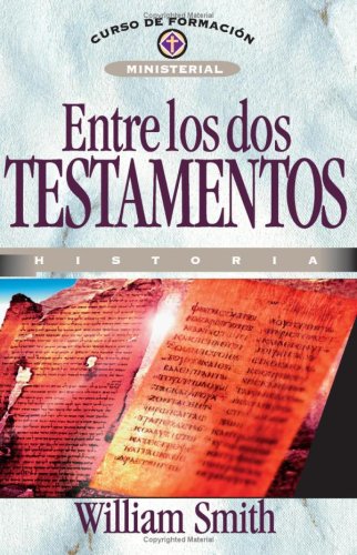 Imagen de archivo de Entre Los Dos Testamentos (Spanish Edition) a la venta por SecondSale