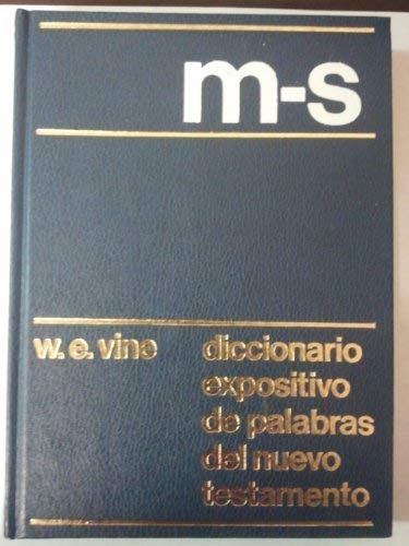 Imagen de archivo de Diccionario Expositivo de Palabras del Nuevo Testamento (M-S) a la venta por ThriftBooks-Dallas