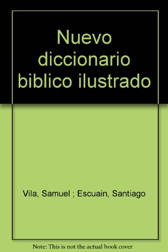 9788476450482: Nuevo diccionario biblico ilustrado