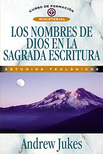 Beispielbild fr Nombres De Dios En Las Sagradas Escrituras Curso de Formacion Ministerial Estudios Teologicos zum Verkauf von PBShop.store US