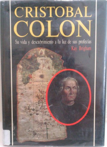 Imagen de archivo de Cristobal Colon: Su Vida Y Descubrimiento a LA Luz De Sus Profesi a la venta por Hawking Books