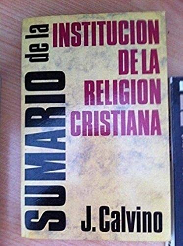 9788476454916: Sumario De La Institucion De La Religion Cristiana